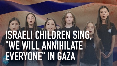 Guarda: i bambini israeliani cantano: “Noi annienteremo tutti” a Gaza